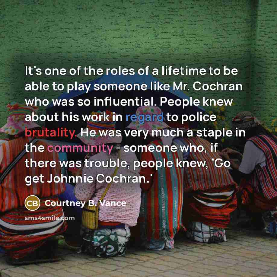 “It's one of the roles of a lifetime to be…” quote by Courtney B. Vance