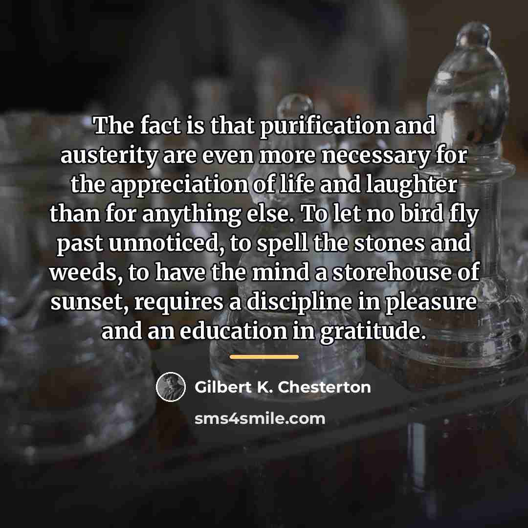 “The fact is that purification and austerity are even more…” quote by Gilbert K. Chesterton
