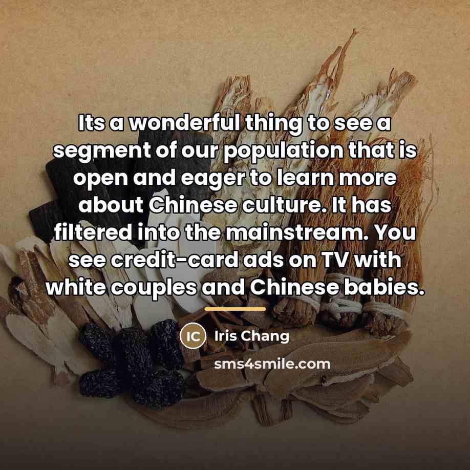 “Its a wonderful thing to see a segment of our…” quote by Iris Chang