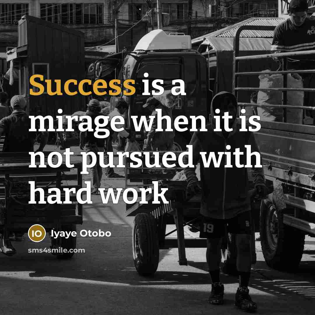 “Success is a mirage when it is not pursued with…” quote by Iyaye Otobo