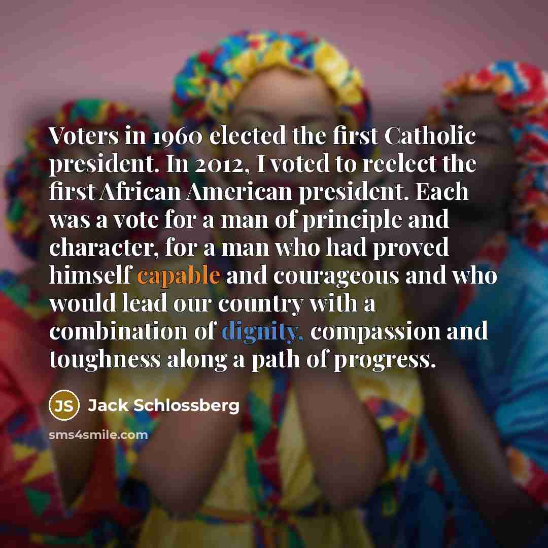 “Voters in 1960 elected the first Catholic president. In 2012,…” quote by Jack Schlossberg