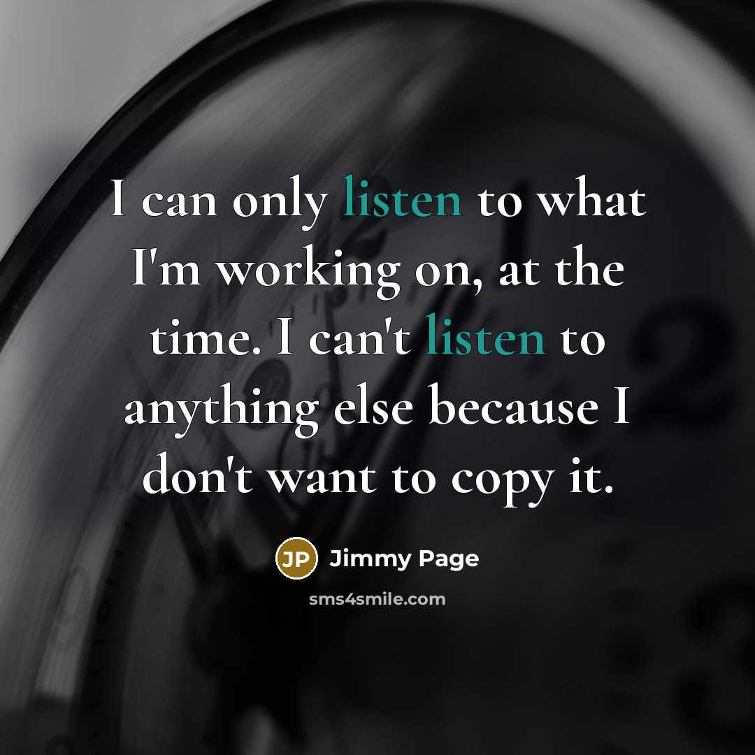 “I can only listen to what I'm working on, at…” quote by Jimmy Page