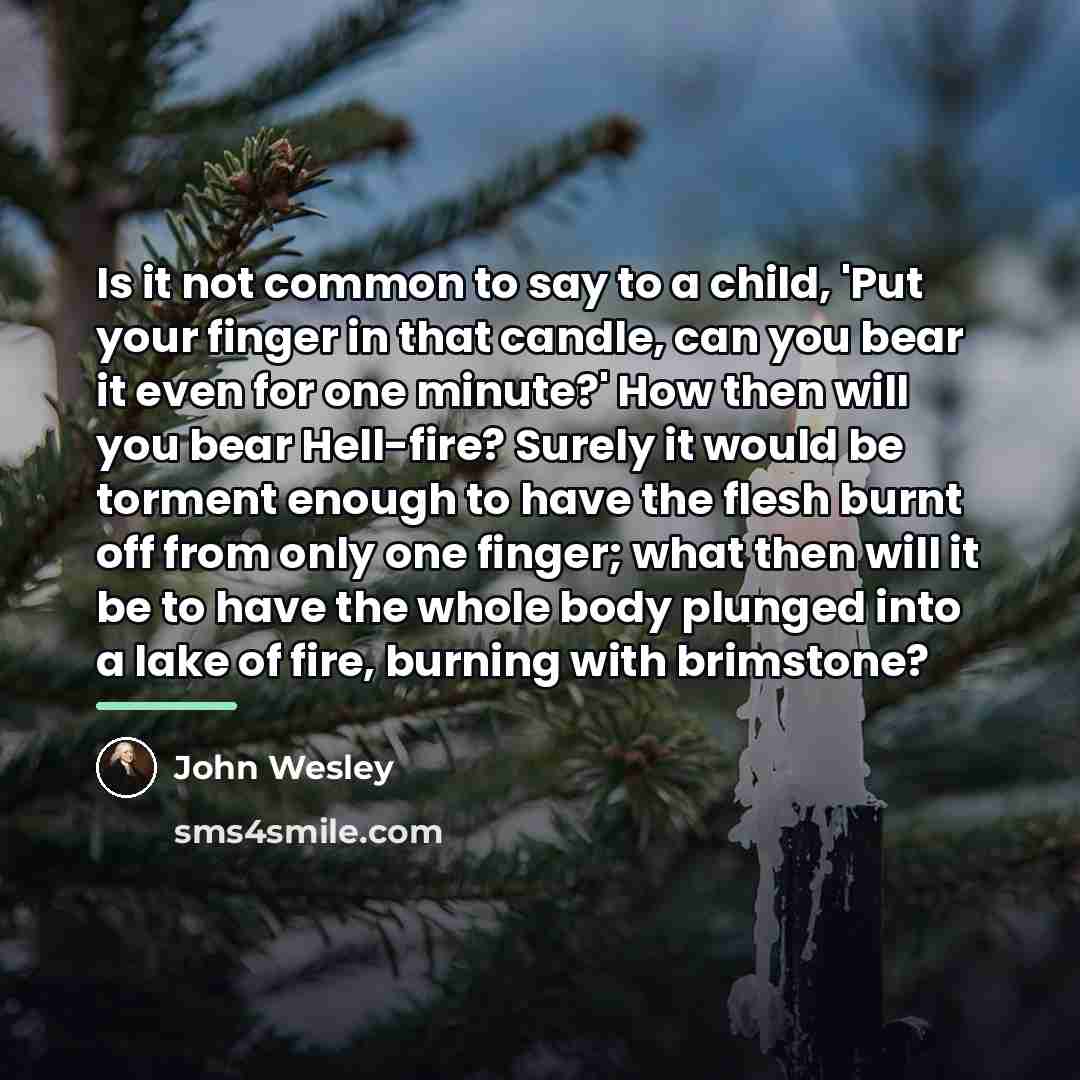 “Is it not common to say to a child, 'Put…” quote by John Wesley