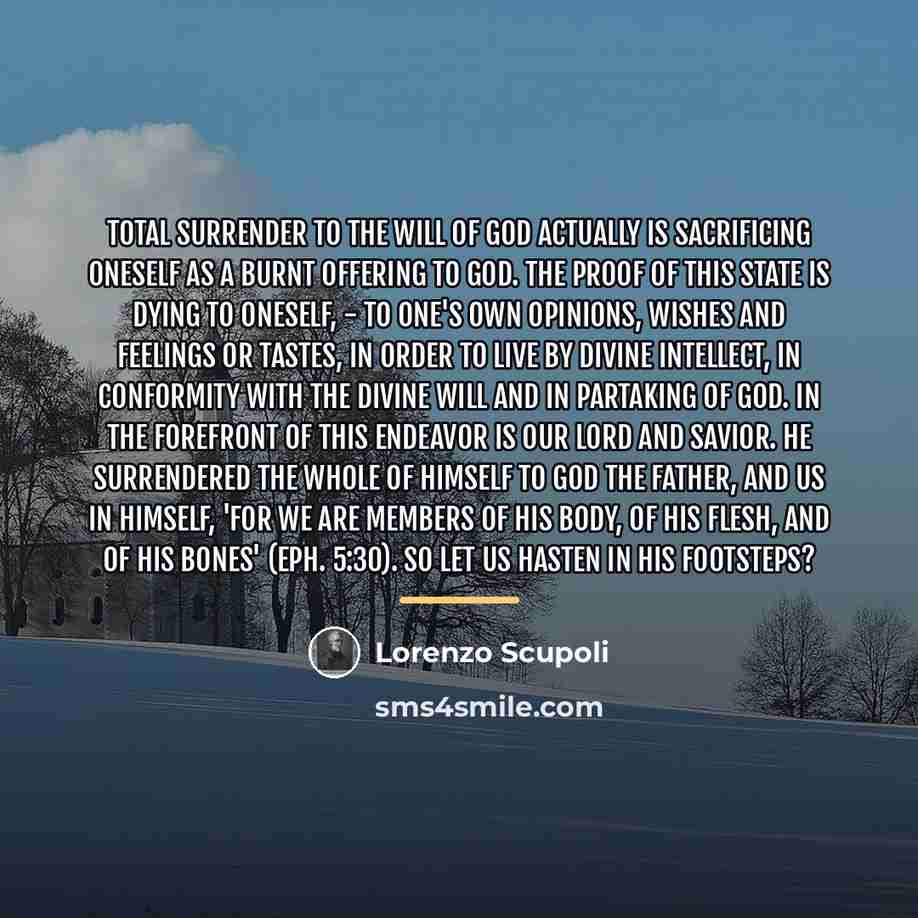 “Total surrender to the will of God actually is sacrificing…” quote by Lorenzo Scupoli