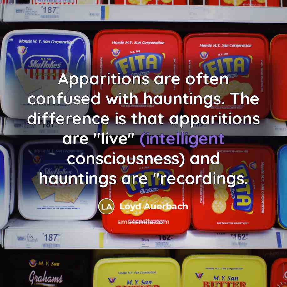 “Apparitions are often confused with hauntings. The difference is that…” quote by Loyd Auerbach