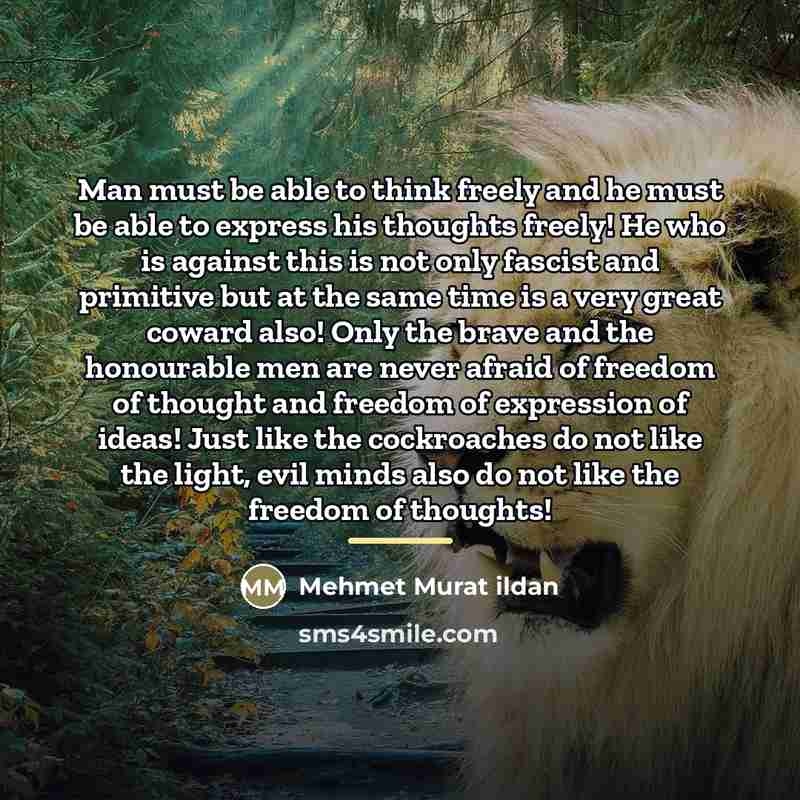 “Man must be able to think freely and he must…” quote by Mehmet Murat Ildan