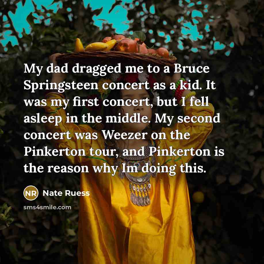 “My dad dragged me to a Bruce Springsteen concert as…” quote by Nate Ruess