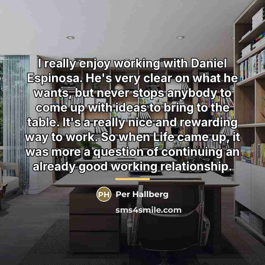 “I really enjoy working with Daniel Espinosa. He's very clear…” quote by Per Hallberg