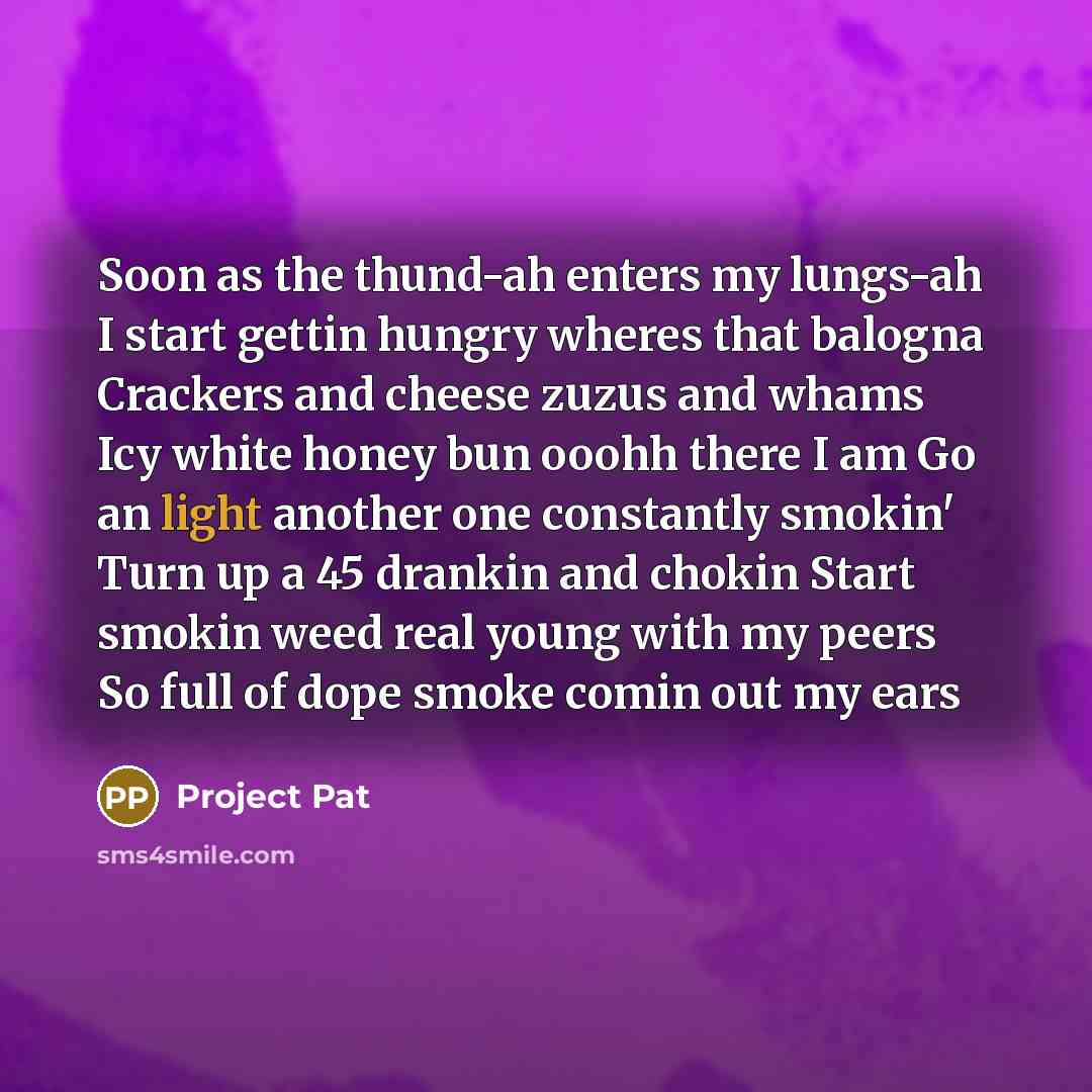 “Soon as the thund-ah enters my lungs-ah I start gettin…” quote by Project Pat