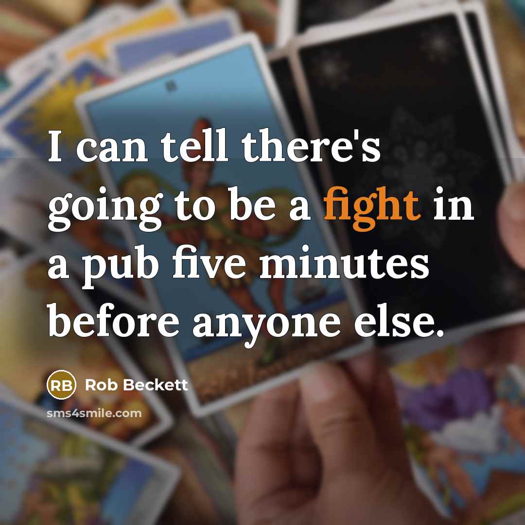 “I can tell there's going to be a fight in…” quote by Rob Beckett