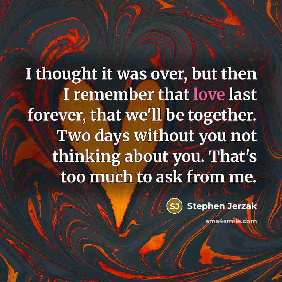 “I thought it was over, but then I remember that…” quote by Stephen Jerzak