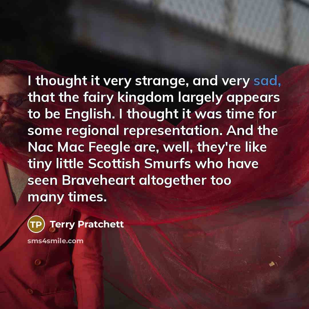 “I thought it very strange, and very sad, that the…” quote by Terry Pratchett