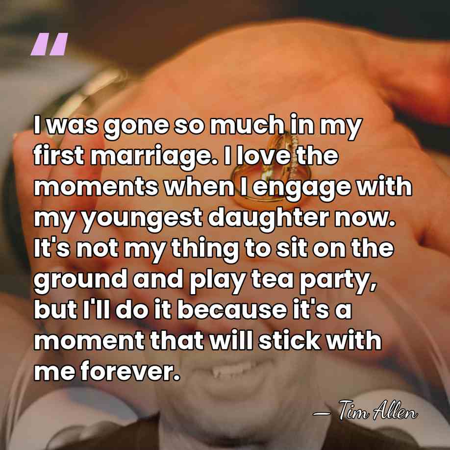 I was gone so much in my first marriage. I love the&hellip; - Tim Allen