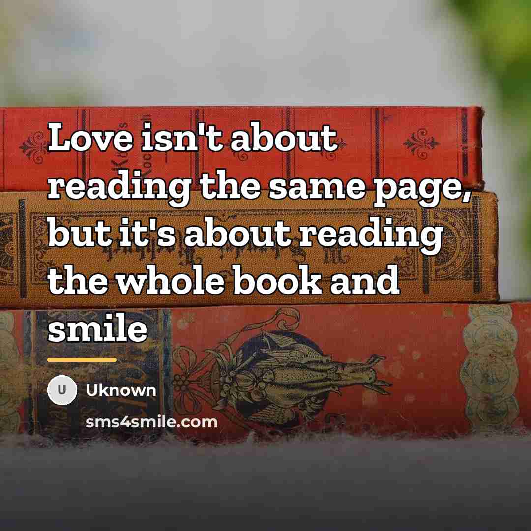 “Love isn't about reading the same page, but it's about…” quote by Uknown