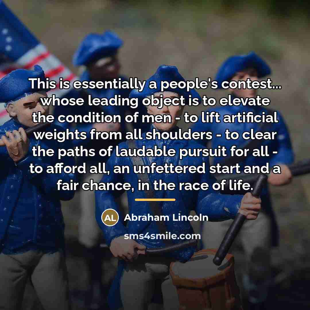 “This is essentially a people's contest... whose leading object is…” quote by Abraham Lincoln