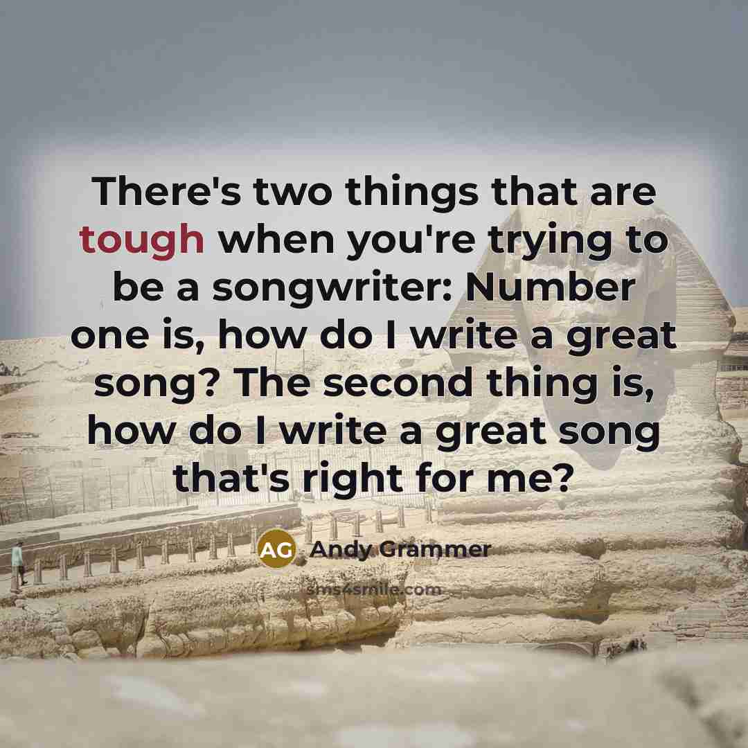 “There's two things that are tough when you're trying to…” quote by Andy Grammer