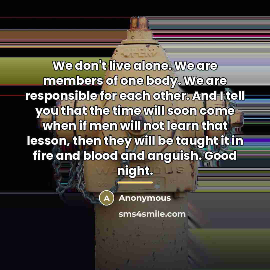 “We don't live alone. We are members of one body.…” quote by Anonymous