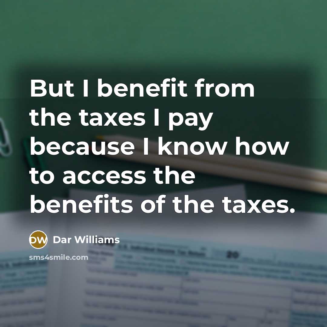 “But I benefit from the taxes I pay because I…” quote by Dar Williams