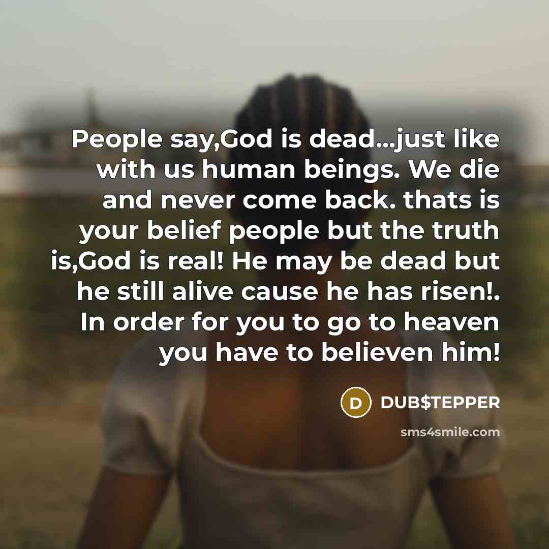 “People say,God is dead...just like with us human beings. We…” quote by DUB$TEPPER