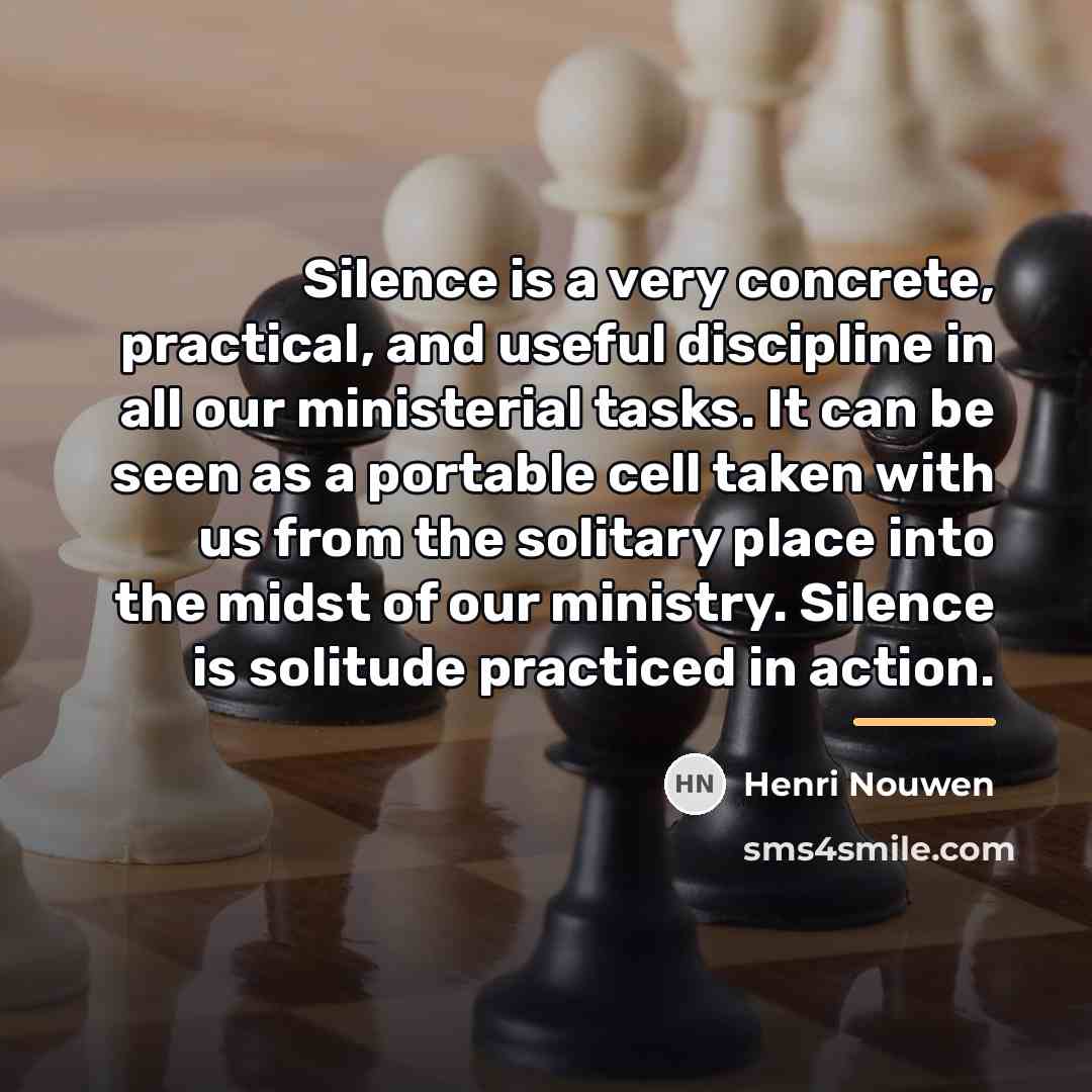 “Silence is a very concrete, practical, and useful discipline in…” quote by Henri Nouwen