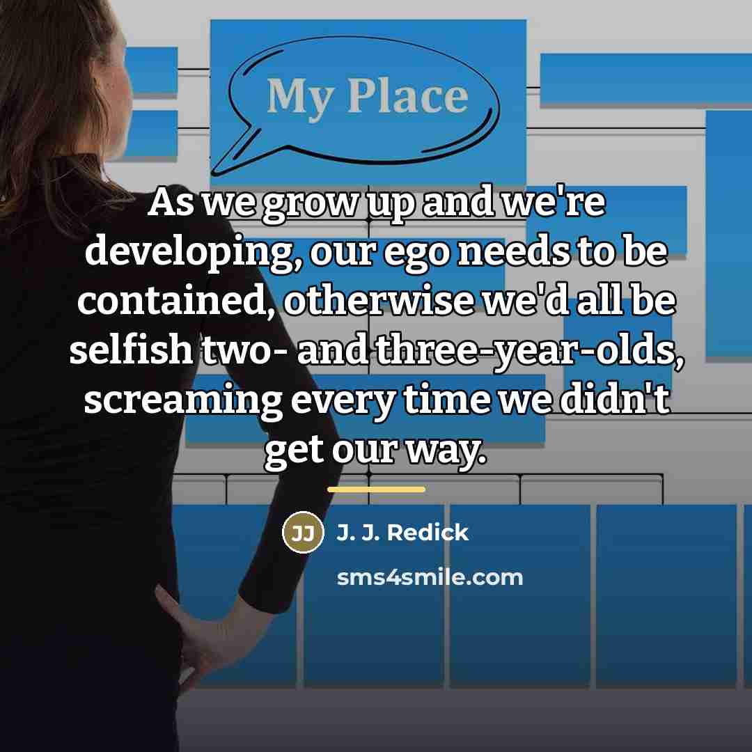 “As we grow up and we're developing, our ego needs…” quote by J. J. Redick