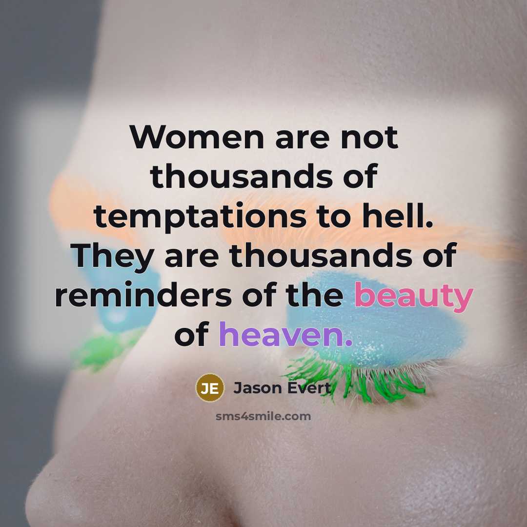 “Women are not thousands of temptations to hell. They are…” quote by Jason Evert