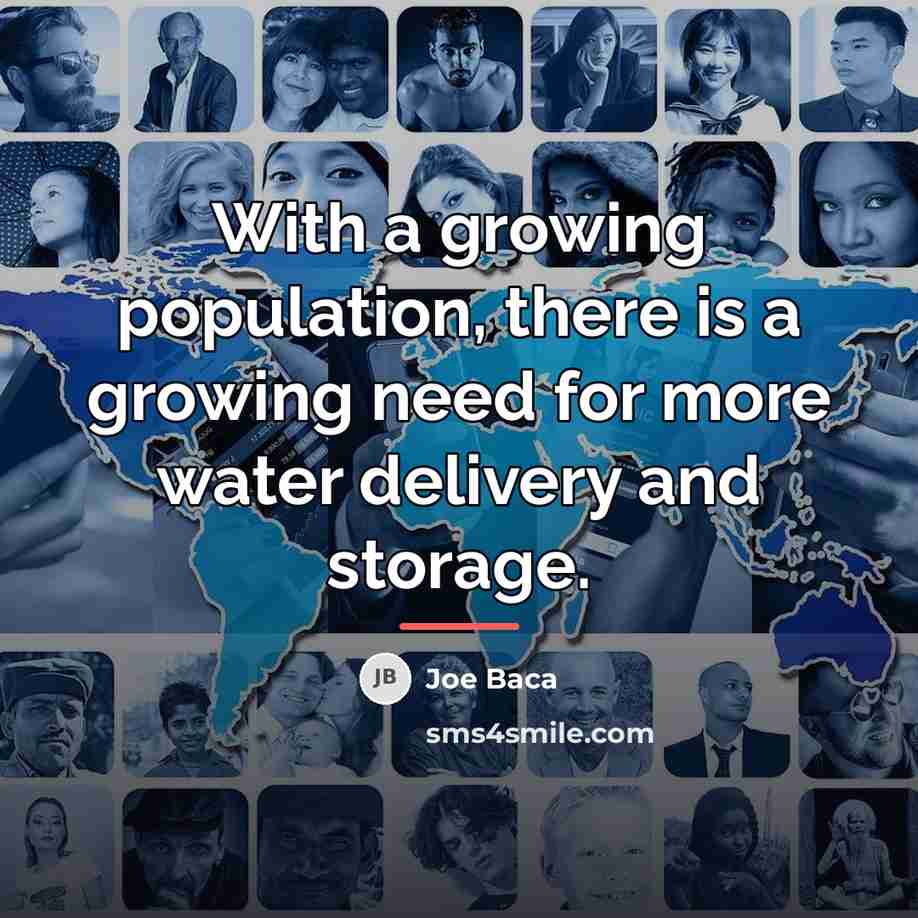 “With a growing population, there is a growing need for…” quote by Joe Baca