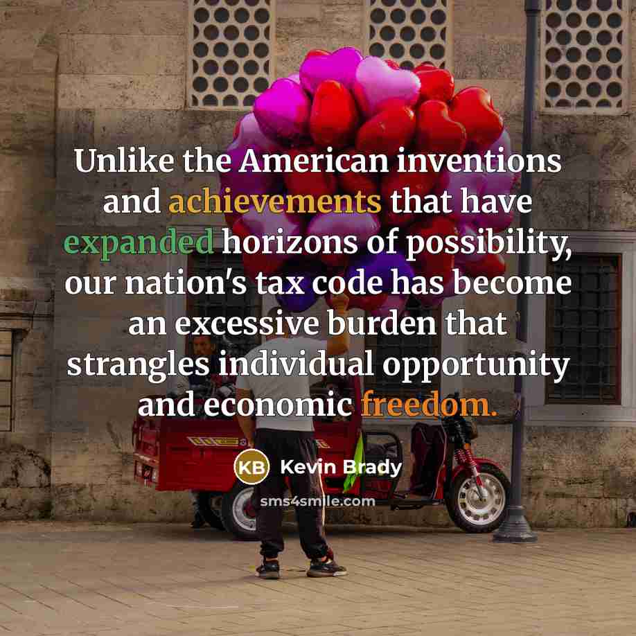 “Unlike the American inventions and achievements that have expanded horizons…” quote by Kevin Brady