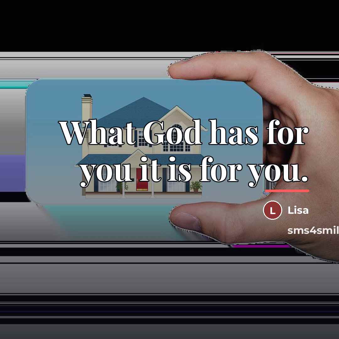 “What God has for you it is for you.…” quote by Lisa