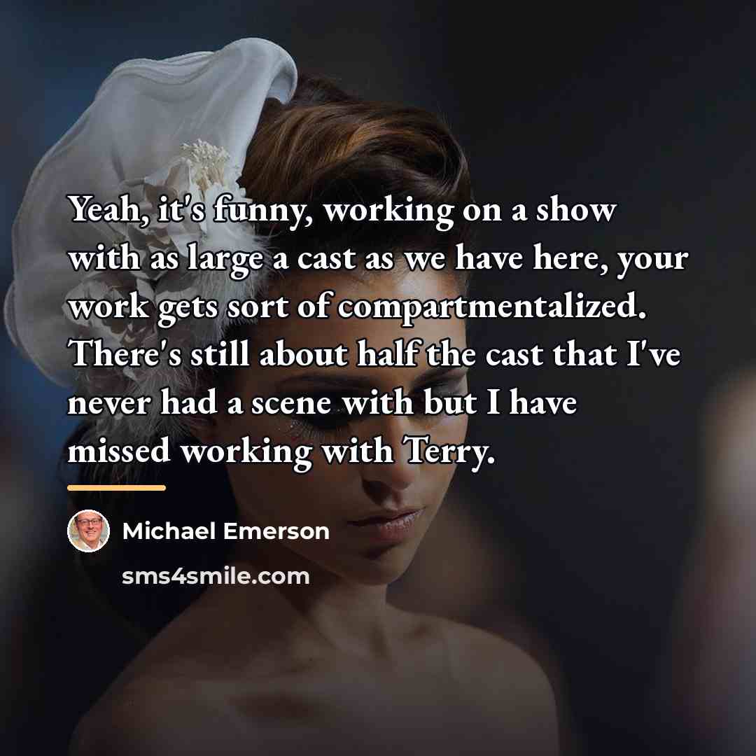 “Yeah, it's funny, working on a show with as large…” quote by Michael Emerson