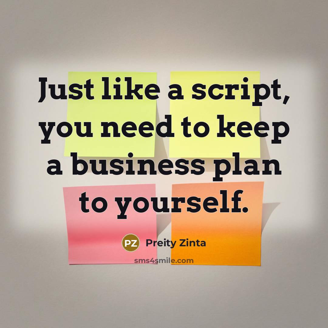 “Just like a script, you need to keep a business…” quote by Preity Zinta