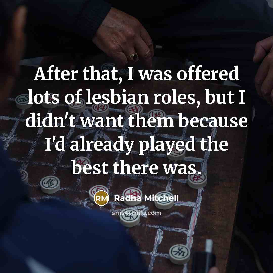 “After that, I was offered lots of lesbian roles, but…” quote by Radha Mitchell