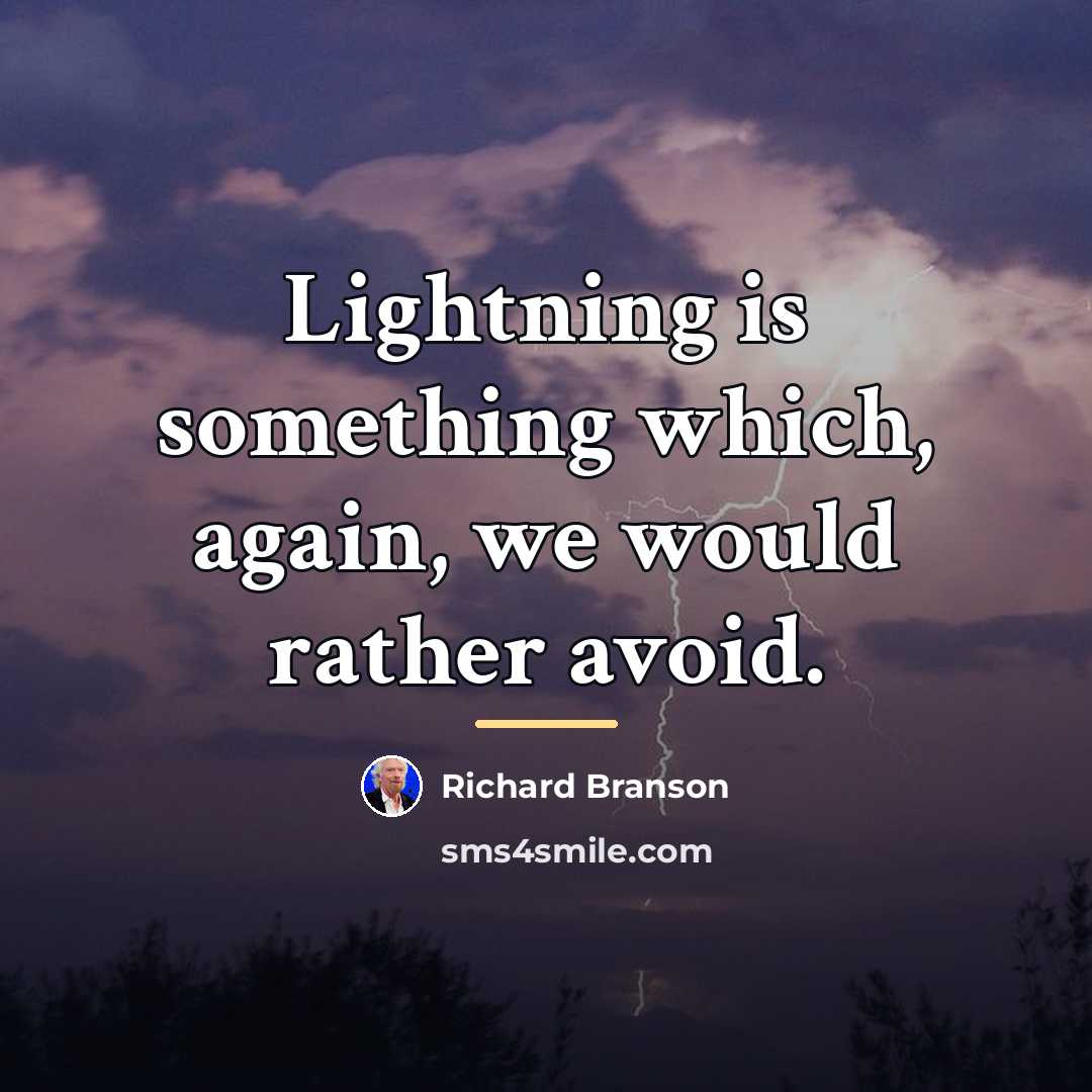 “Lightning is something which, again, we would rather avoid.…” quote by Richard Branson