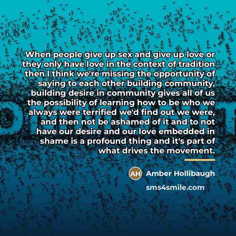 “When people give up sex and give up love or…” quote by Amber Hollibaugh