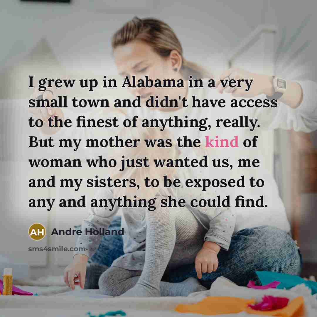 “I grew up in Alabama in a very small town…” quote by Andre Holland