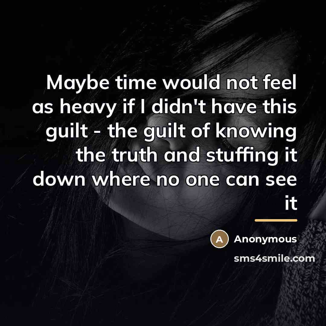 “Maybe time would not feel as heavy if I didn't…” quote by Anonymous