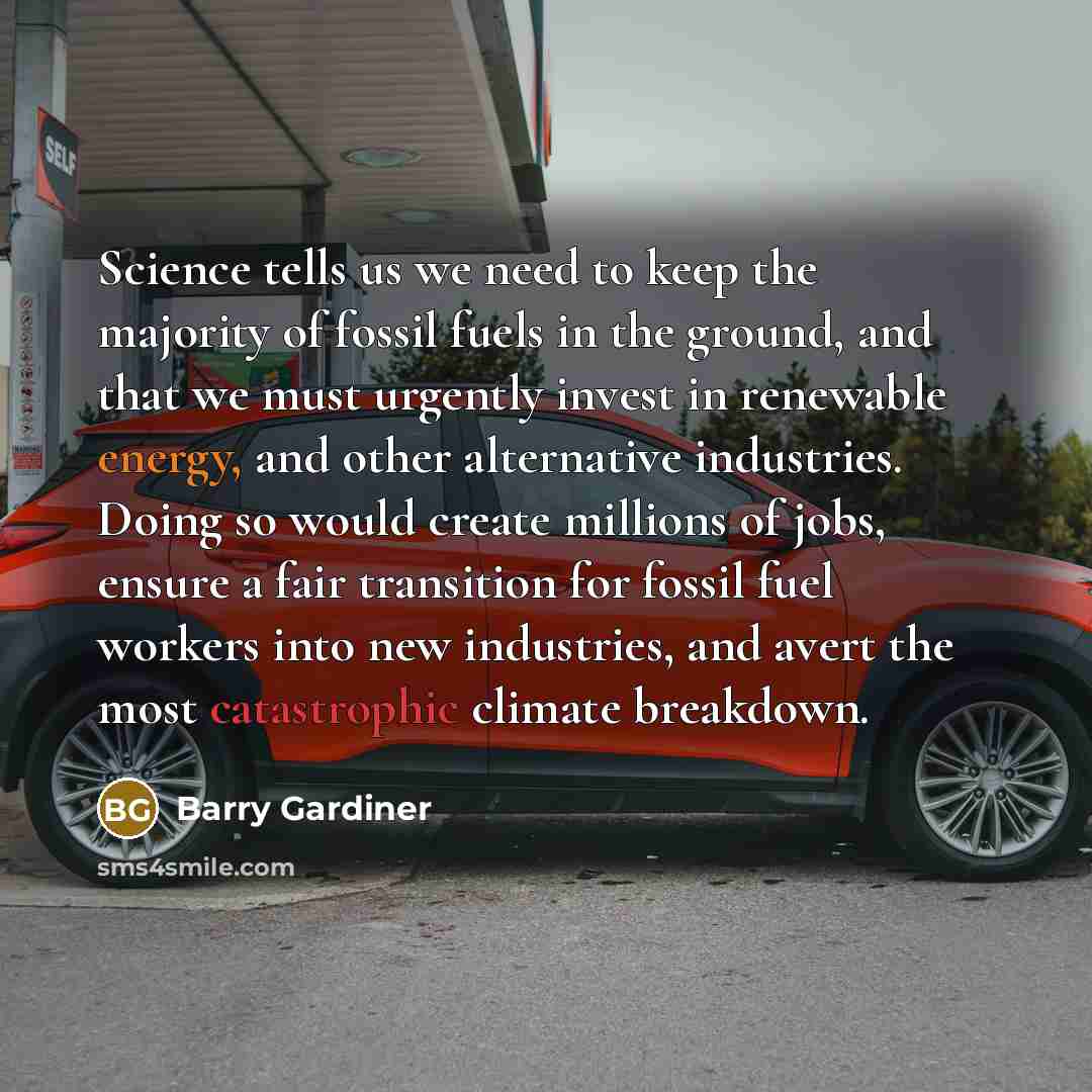 “Science tells us we need to keep the majority of…” quote by Barry Gardiner