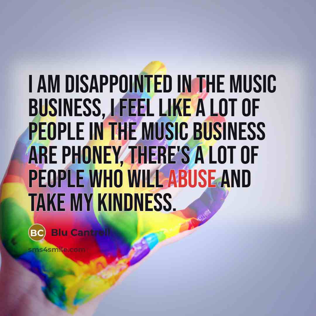 “I am disappointed in the music business, I feel like…” quote by Blu Cantrell