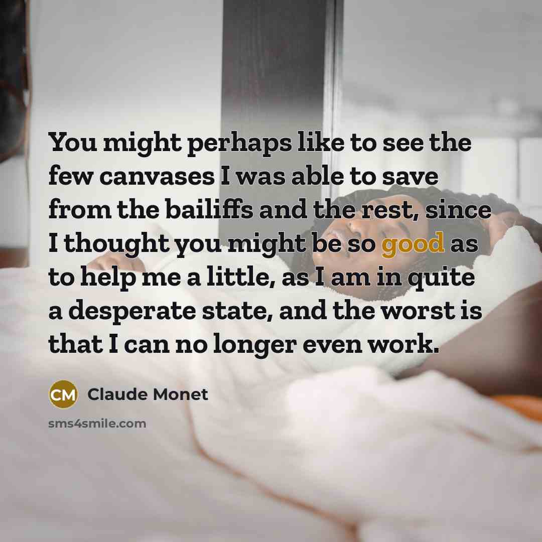 “You might perhaps like to see the few canvases I…” quote by Claude Monet