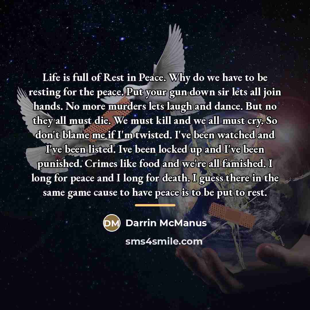“Life is full of Rest in Peace. Why do we…” quote by Darrin McManus