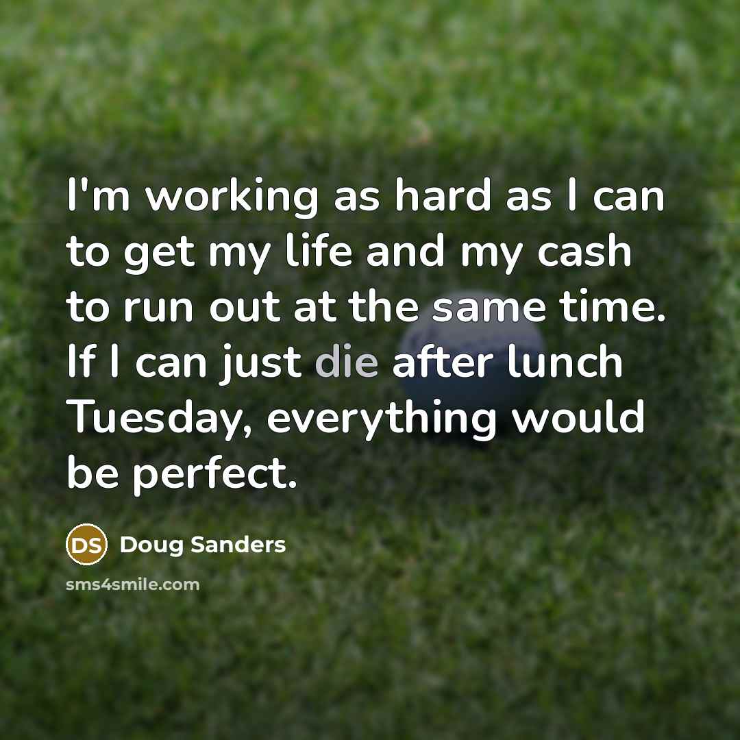 “I'm working as hard as I can to get my…” quote by Doug Sanders