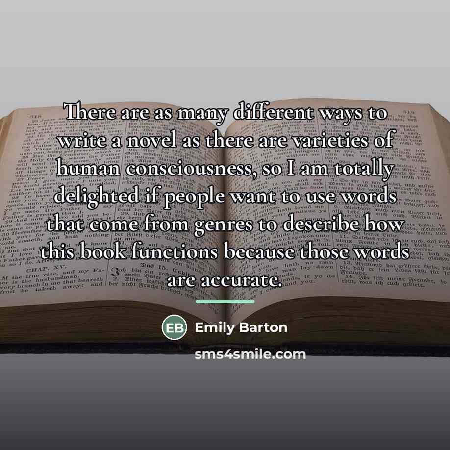 “There are as many different ways to write a novel…” quote by Emily Barton