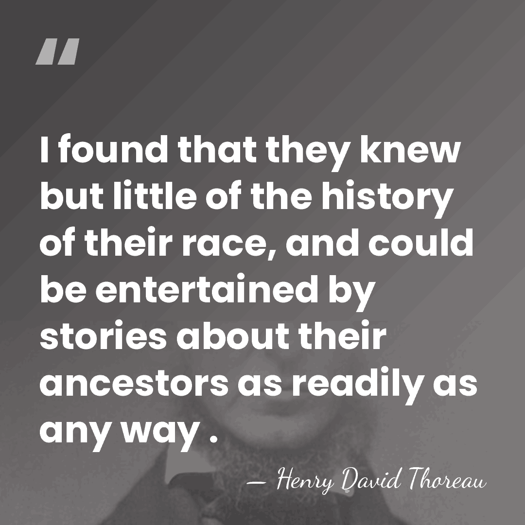 I found that they knew but little of the history of their&hellip; - Henry David Thoreau