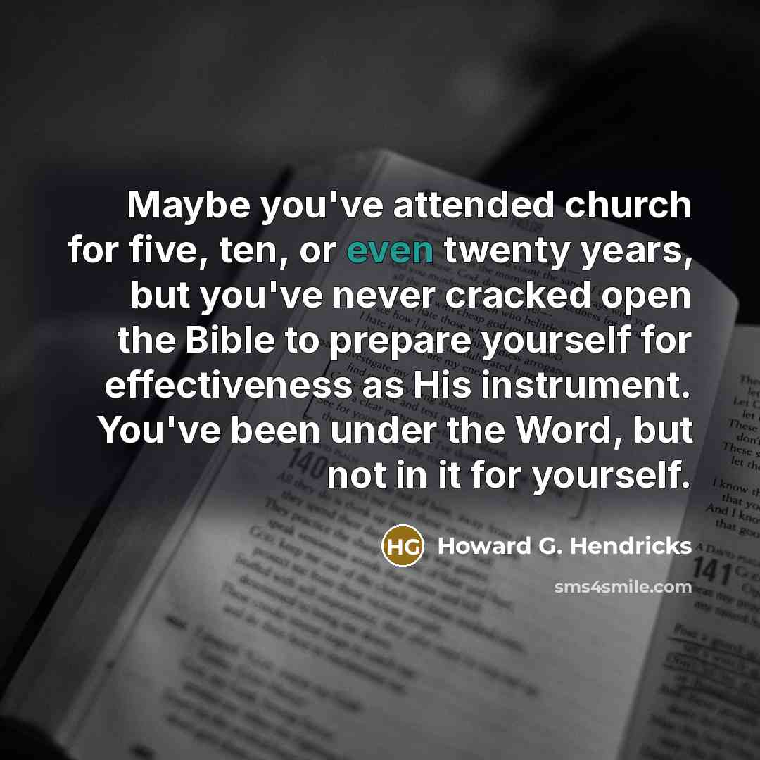 “Maybe you've attended church for five, ten, or even twenty…” quote by Howard G. Hendricks