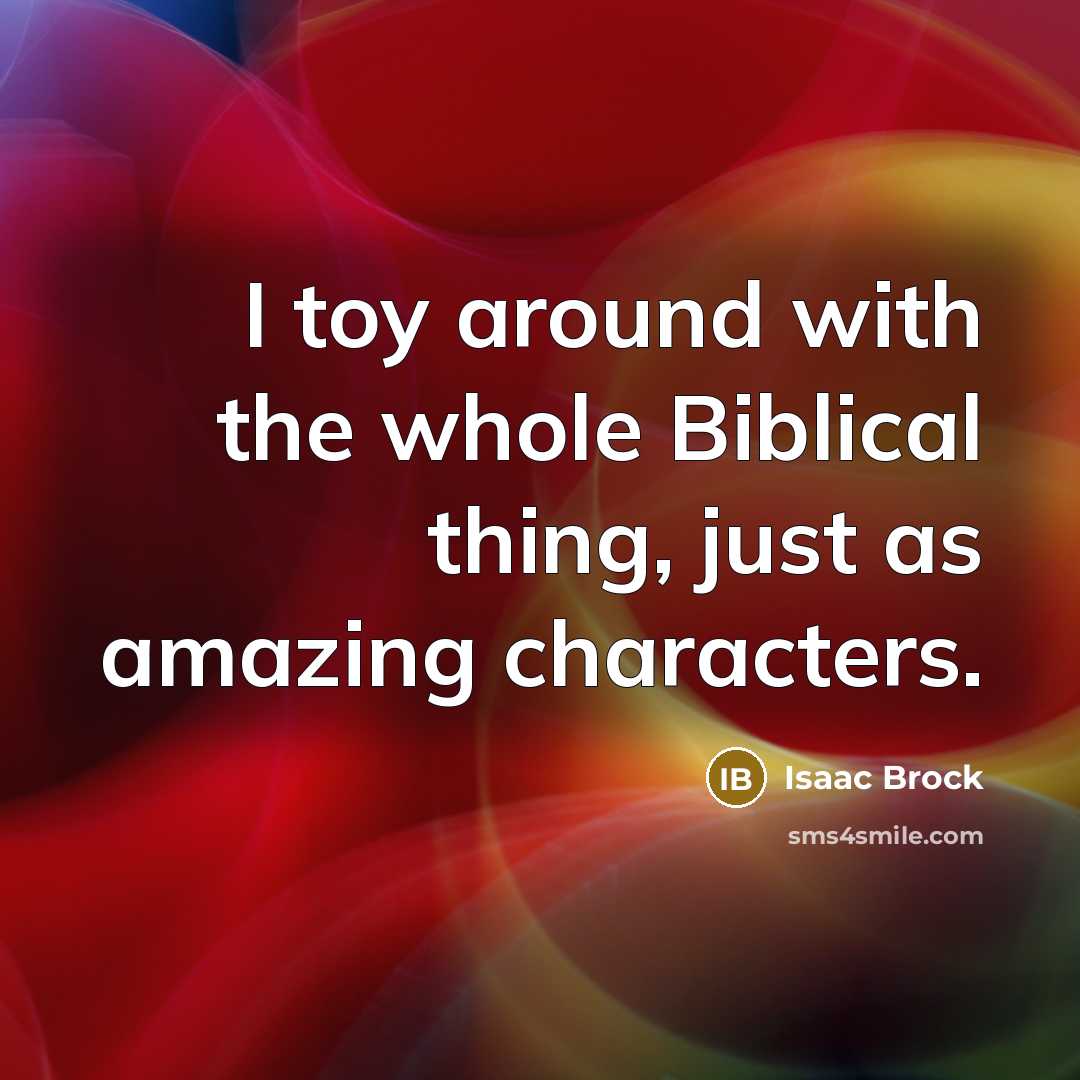 “I toy around with the whole Biblical thing, just as…” quote by Isaac Brock
