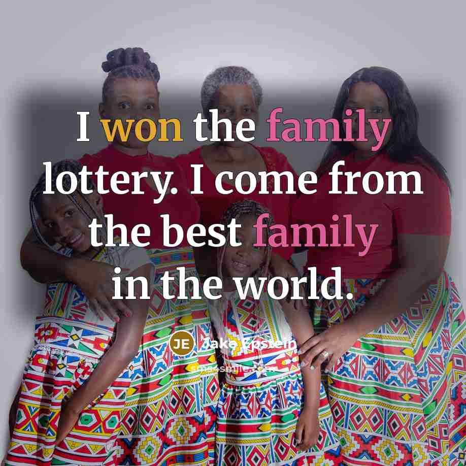 “I won the family lottery. I come from the best…” quote by Jake Epstein
