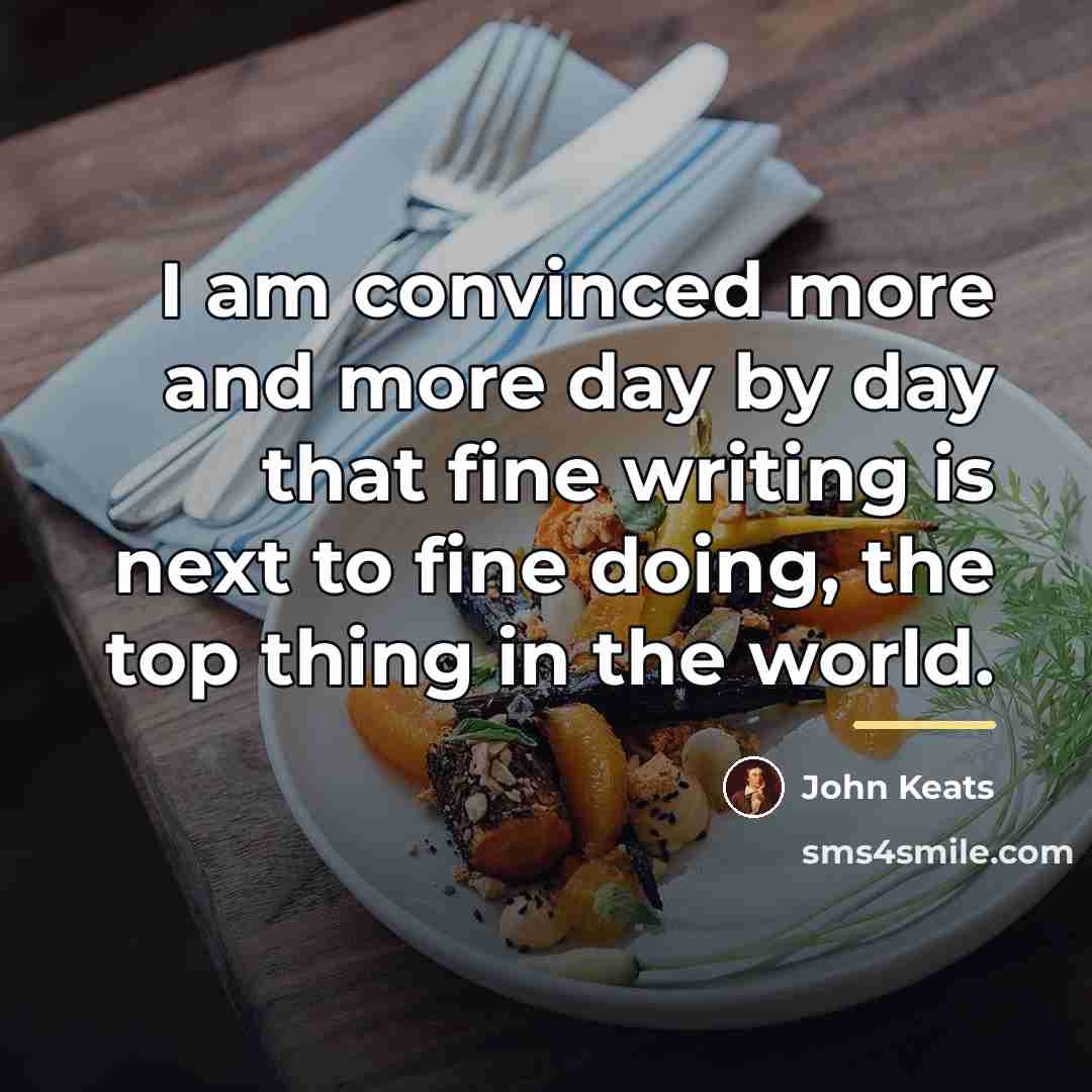 “I am convinced more and more day by day that…” quote by John Keats