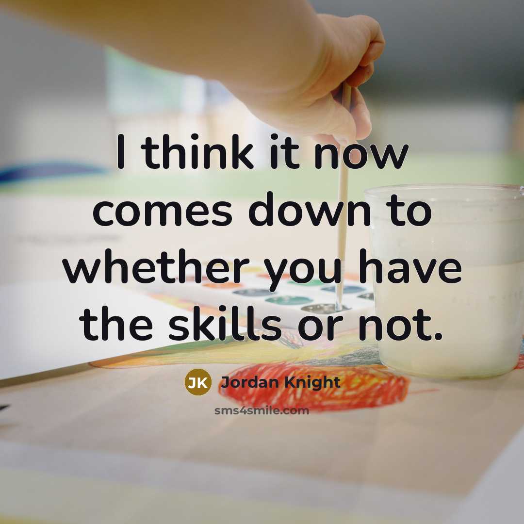 “I think it now comes down to whether you have…” quote by Jordan Knight