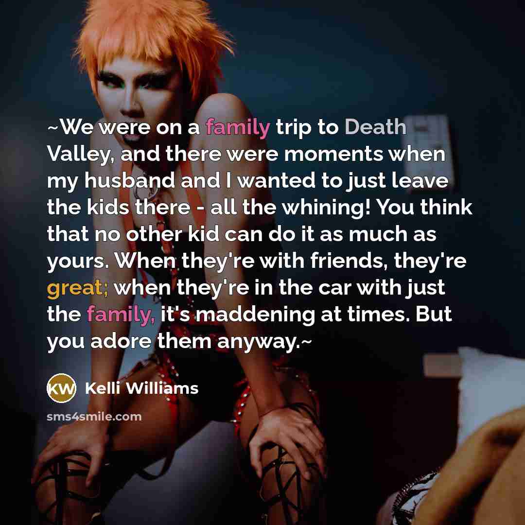 “~We were on a family trip to Death Valley, and…” quote by Kelli Williams