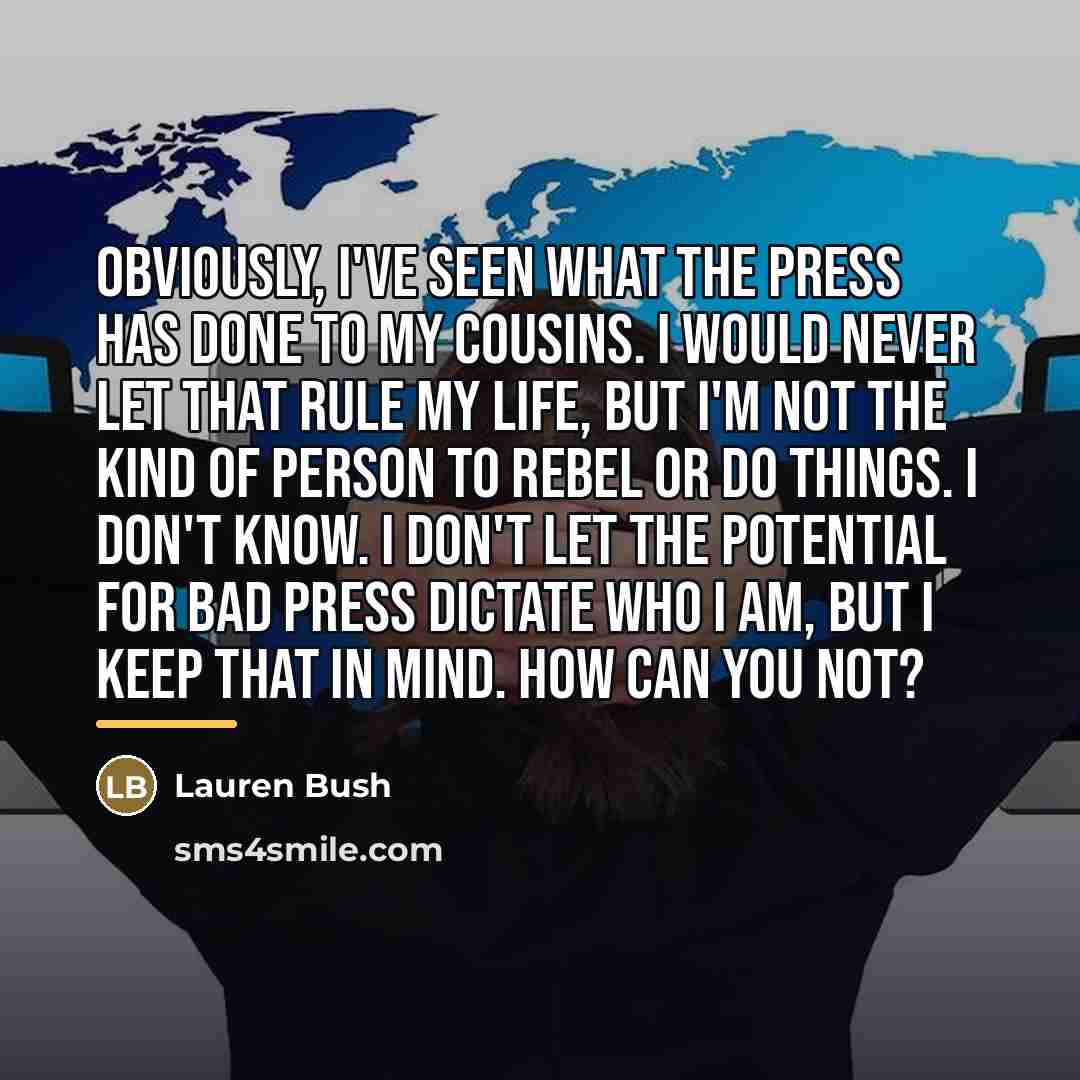 “Obviously, I've seen what the press has done to my…” quote by Lauren Bush